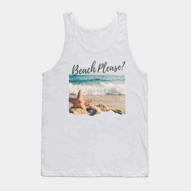 Beach Please? Tank Top by KiyoMi